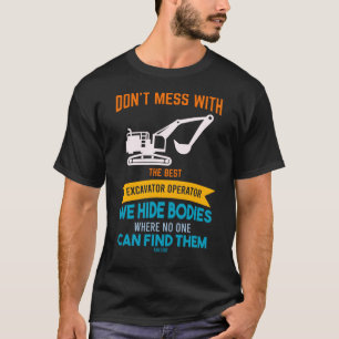 T-shirt Ne manquez pas le meilleur opérateur d'excavateur