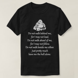 T-shirt Ne Marchez Pas Derrière Moi - Sarcastique Zen Phra