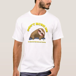 T-shirt Ne Me Bouscule Pas J'attends La Dernière Minute