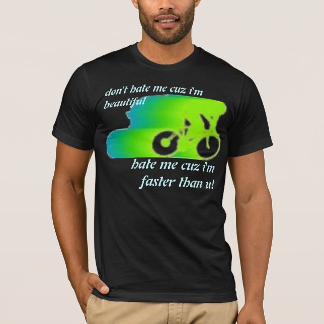 T-shirt ne me détestez pas cuz que je suis beau (Devant)