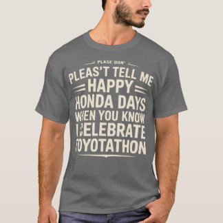 T-shirt Ne me dites pas Happy Honda Days I Celebration Toy