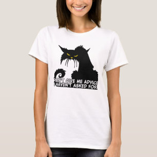T-shirt Ne me donnez pas les conseils dire fâché de chat