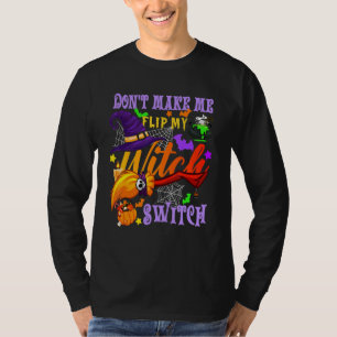T-shirt Ne me fais pas basculer mon commutateur de sorcièr