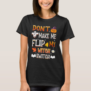 T-shirt ne me fais pas basculer mon commutateur de sorcièr