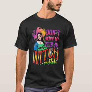 T-shirt Ne me fais pas basculer mon commutateur de sorcièr