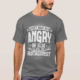 T-shirt Ne Me Fais Pas Furieux Ou Sinon Je Tuerai Le Prota