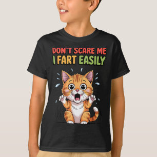 T-shirt Ne me fais pas peur je péte facilement chat peureu