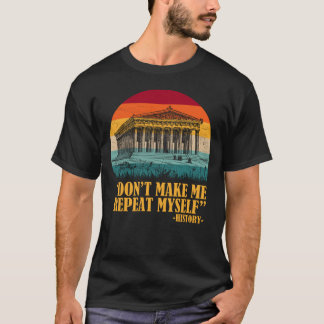 T-shirt Ne me fais pas répéter mon histoire