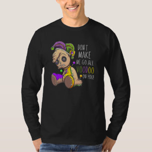 T-shirt Ne me fais pas tout vaudou sur toi Mardi Gras Carn