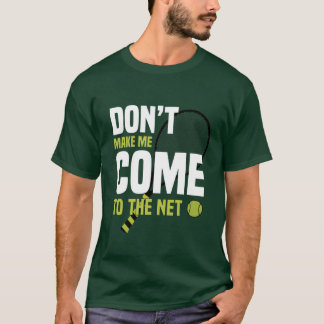 T-shirt Ne me fais pas venir sur le net