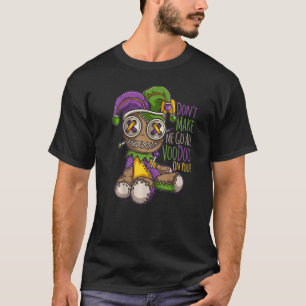 T-shirt Ne me faites pas aller toute Poupée Voodoo - Mardi