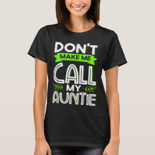 T-shirt Ne me faites pas appeler ma tante Enfants drôle Ne