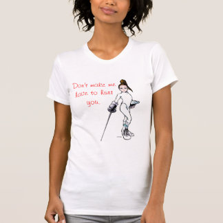 T-shirt Ne me faites pas doivent vous blesser