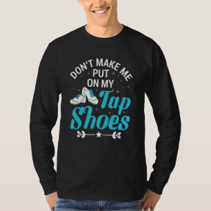 T-shirt Ne me faites pas mettre mes chaussures de claquett