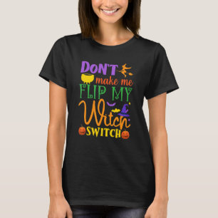 T-shirt Ne me faites pas retourner ma sorcière de l'Hallow
