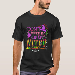T-shirt Ne me faites pas retourner mon commutateur de sorc