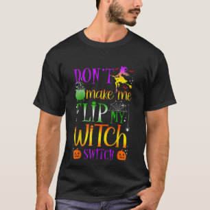 T-shirt Ne me faites pas retourner mon commutateur de sorc