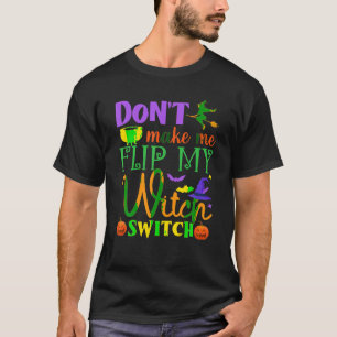 T-shirt Ne me faites pas retourner mon commutateur de sorc