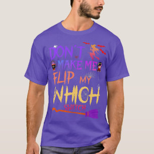 T-shirt Ne me faites pas tourner mon commutateur de sorciè