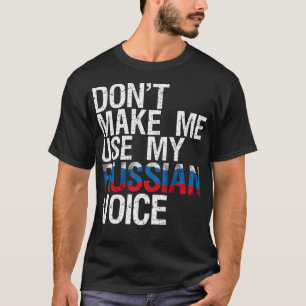 T-shirt Ne Me Faites Pas Utiliser Ma Voix Russe Drôle Russ