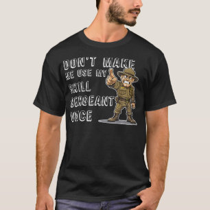 T-shirt Ne Me Faites Pas Utiliser Mon Dragonnier Sergent V
