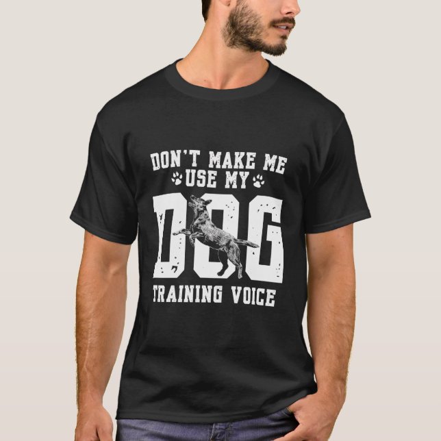 T-shirt Ne Me Faites Pas Utiliser Mon Entraînement De Chie (Devant)