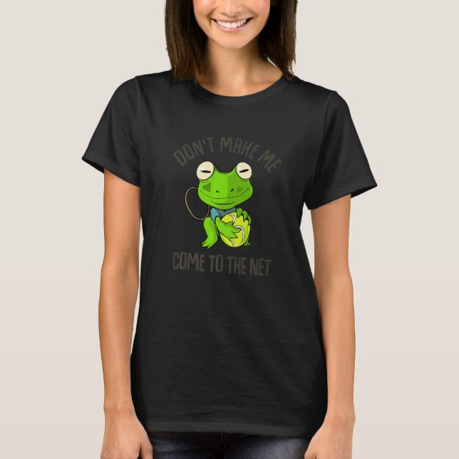 T-shirt Ne me faites pas venir au Net Humour Tennis Premiu (Devant)