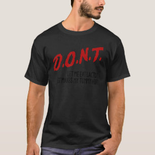 T-shirt Ne me laissez pas manger du lactose, ça me fait ma