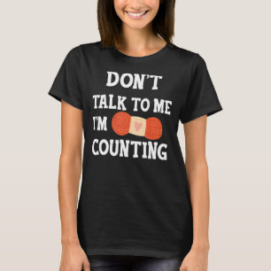 T-shirt Ne me parle pas Je compte le Crochet drôle Knitti