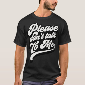 T-shirt Ne Me Parlez Pas