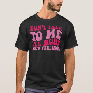T-shirt Ne me parlez pas je vous ferai mal au dos
