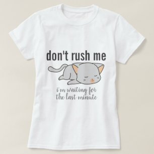 T-shirt Ne me pressez pas chat