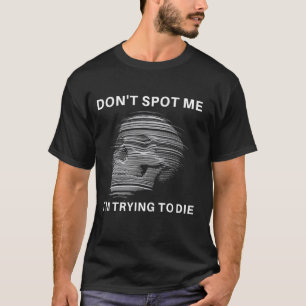 T-shirt Ne me repérez pas, j'essaie de mourir - Gym Skull