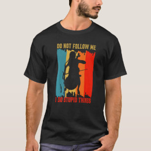 T-shirt Ne Me Suis Pas Je Fais Des Choses Stupides Double