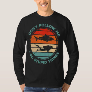 T-shirt Ne Me Suis Pas Je Fais Des Choses Stupides Plongeu