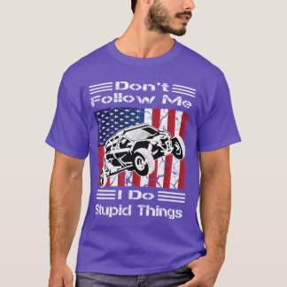 T-shirt Ne Me Suis Pas Je Fais Des Choses Stupides Voiture