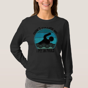 T-shirt Ne me suivez pas Je pisse dans les piscines nager