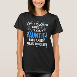 T-shirt Ne me touchez pas j'ai une tante folle, tante Niec