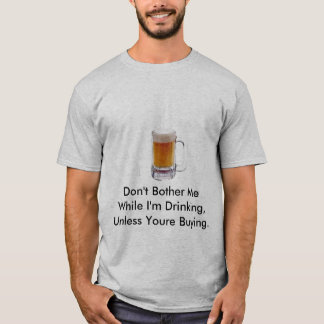 T-shirt Ne me tracassez pas tandis que je bois, l'ONU…
