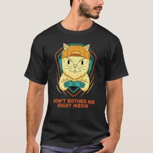 T-shirt Ne m'embête pas maintenant MIAOU Drôle de chat de