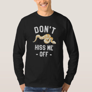 T-shirt Ne m'embêtez pas hors de Ball Python Snake Pythons