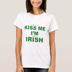 T-shirt Ne m'embrasse pas Je ne suis pas irlandais
