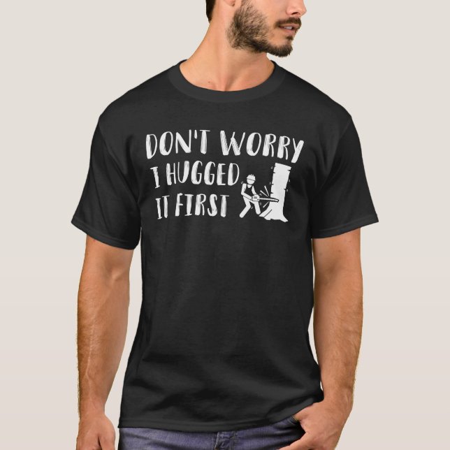T-shirt Ne m'inquiétez pas l'a étreint le premier (Devant)