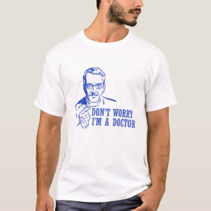T-shirt Ne m'inquiétez pas suis un docteur