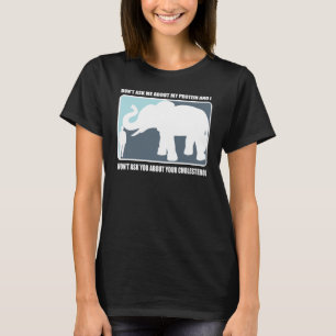 T-shirt Ne m'interrogez pas au sujet de ma protéine