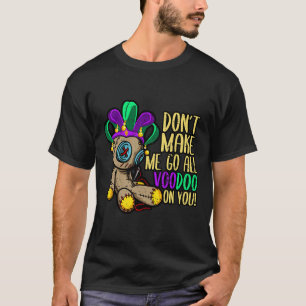 T-shirt Ne m'oblige pas à aller à toutes les poupées vaudo