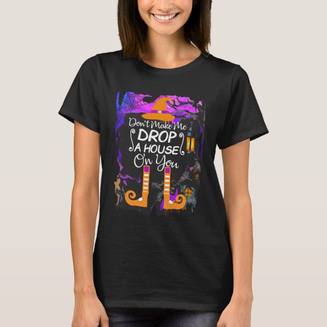 T-shirt Ne m'oblige pas à déposer une maison sur toi (Devant)