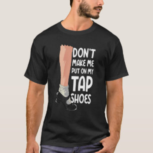 T-shirt Ne m'oblige pas à mettre mes chaussures sur le rob