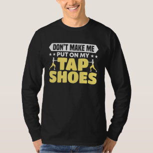 T-shirt Ne m'oblige pas à mettre sur mon robinet Chaussure