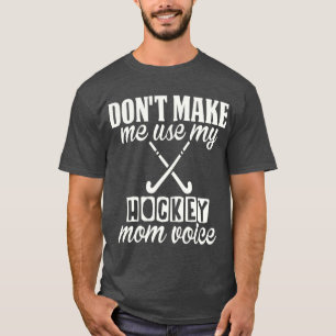 T-shirt ne m'oblige pas à utiliser ma voix de hockey